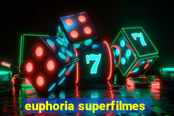 euphoria superfilmes